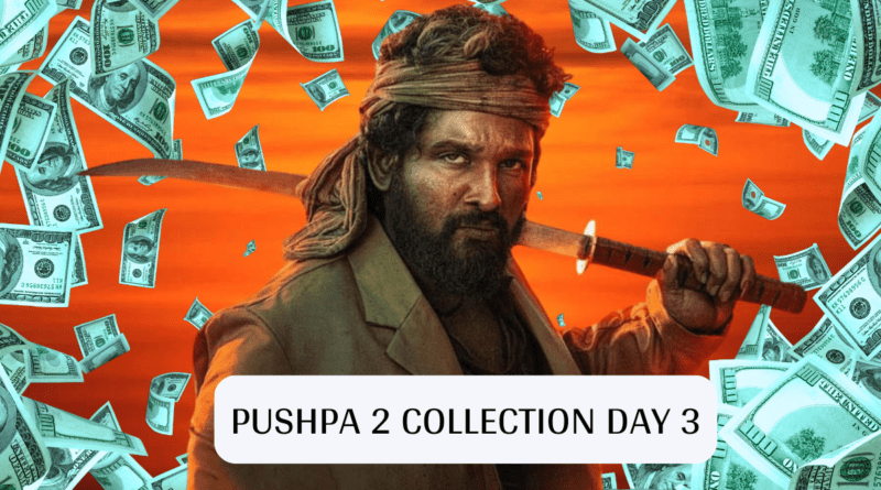 Pushpa 2 Collection Day 3